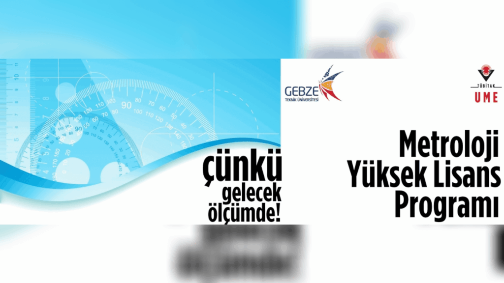 Metrolog Program Metrology Master's Program at GTU - TÜBİTAK UME